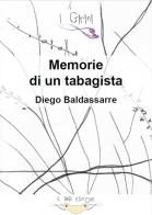 Memorie di un tabagista di Diego Baldassarre edito da Il Babi