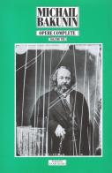 Opere complete vol.8 di Michail Bakunin edito da Edizioni Anarchismo