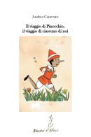Il viaggio di Pinocchio, il viaggio di ciascuno di noi di Andrea Canevaro edito da Volta la Carta