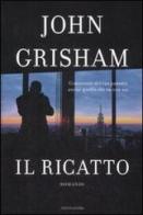 Il ricatto di John Grisham edito da Mondadori