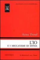 L' io e i meccanismi di difesa di Anna Freud edito da Psycho