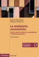 Le statistiche economiche. Fonti, metodi e dati per comprendere il sistema economico. Nuova ediz. di Enrico Giovannini, Roberto Monducci edito da Il Mulino