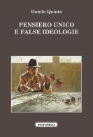 Pensiero unico e false ideologie di Danilo Quinto edito da Solfanelli