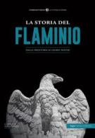 La storia del Flaminio. Dalla preistoria ai giorni nostri edito da Typimedia Editore