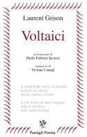 Voltaici. Testo francese a fronte di Laurent Grison edito da Passigli