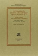 Un periodo di storia linguistica: i neogrammatici. Atti del Convegno (Urbino, 25-27 ottobre 1985) edito da Giardini