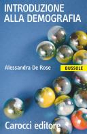 Introduzione alla demografia di Alessandra De Rose edito da Carocci