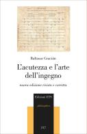 L'acutezza e l'arte dell'ingegno. Nuova ediz. di Baltasar Gracián edito da Edizioni ETS
