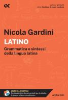 Latino. Per interrogazioni, verifiche, esame di maturità di Nicola Gardini edito da Alpha Test