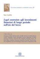 Legal constraints agli investimenti finanziari di lungo periodo nell'età del breve di Sara Landini edito da Edizioni Scientifiche Italiane