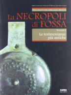 La Necropoli di Fossa vol.1 di Serena Cosentino, Vincenzo D'Ercole, Gianfranco Mieli edito da CARSA