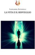 La vita e il risveglio di Leonardo Antonelli edito da NeP edizioni