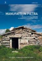 Manufatti in pietra. DVD. Con Libro di Michele Trentini, Antonio Sarzo edito da Cierre Edizioni