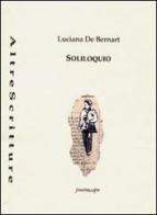 Soliloquio di Luciana De Bernart edito da Puntoacapo