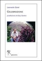 Celebrazione. Ediz. multilingue di Leonardo Garet edito da Gattomerlino/Superstripes