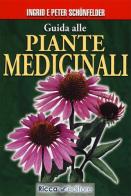 Guida alle piante medicinali di Ingrid Schönfelder, Peter Schönfelder edito da Ricca