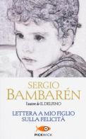 Lettera a mio figlio sulla felicità di Sergio Bambarén edito da Sperling & Kupfer