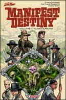 Flora e fauna. Manifest Destiny vol.1 di Chris Dingess, Matthew Roberts, Owen Gieni edito da SaldaPress