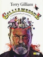 Gilliamesque. Un'autobiografia pre-postuma di Terry Gilliam edito da Sur