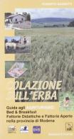 Colazione sull'erba. Guida agli agriturismo della provincia di Modena di Roberto Gazzotti edito da Il Fiorino