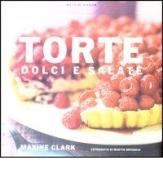 Torte dolci e salate di Maxine Clark edito da Luxury Books