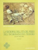 La necropoli dell'età del ferro dell'Incoronata e di S. Teodoro (scavi 1978-1985) vol.1 di Bruno Chiartano edito da Congedo
