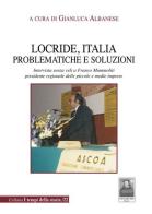 Locride, Italia. Problematiche e soluzioni. Intervista senza veli a Franco Mammoliti presidente regionale delle piccole e medie imprese edito da Città del Sole Edizioni
