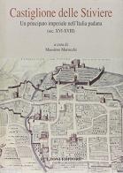 Castiglione delle Stiviere. Un principato imperiale nell'Italia padana (secc. XVI-XVIII) edito da Bulzoni