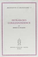 Petrarch's correspondence di Ernest H. Wilkins edito da Antenore