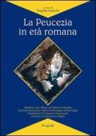 La Peucezia in età romana. Il quadro archeologico e topografico edito da Progedit
