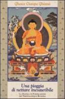 Una pioggia di nettare inesauribile. La pratica di purificazione dei 35 Buddha di Ciampa Gyatso (Geshe) edito da Je Tzong Khapa Edizioni