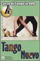Tango nuevo. DVD di Giorgio Proserpio, Monica Gallarate, Giorgio Lala edito da Sigillo Edizioni