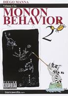 Monon Behavior vol.2 di Diego Manna edito da Bianca e Volta