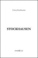 Stockhausen di Conny Stockhausen edito da Damocle