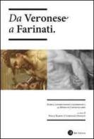 Da Veronese a Farinati. Storia, conservazione e diagnostica al museo di Castelvecchio edito da Zoppelli e Lizzi