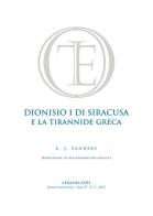Dionisio I di Siracusa e la tirannide greca di Lionel J. Sanders edito da EOTI
