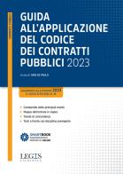 Guida all'applicazione del Codice dei contratti pubblici 2023 edito da Legislazione Tecnica