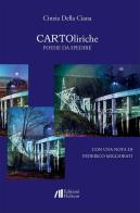 Cartoliriche. Poesie da spedire di Cinzia Della Ciana edito da Helicon