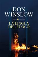 La lingua del fuoco di Don Winslow edito da HarperCollins Italia