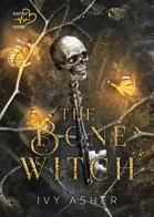 The bone witch. Le cronache delle ossa vol.1 di Ivy Asher edito da Heartbeat Edizioni