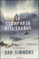 La scomparsa dell'Erebus di Dan Simmons edito da Mondadori