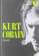 Diari di Kurt Cobain edito da Mondadori