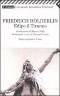 Edipo il tiranno. Testo originale a fronte di Friedrich Hölderlin edito da Feltrinelli