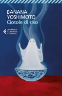 Ciotole di riso. Le strane storie di Fukiage vol.2 di Banana Yoshimoto edito da Feltrinelli