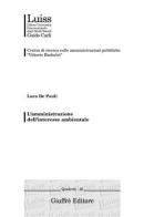 L' amministrazione dell'interesse ambientale di Luca De Pauli edito da Giuffrè