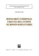 Responsabilità patrimoniale e rilevanza della funzione nel deposito di beni fungibili di Raffaele Lenzi edito da Giuffrè