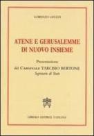 Atene e Gerusalemme di nuovo insieme di Lorenzo Leuzzi edito da Libreria Editrice Vaticana