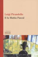 Il fu Mattia Pascal di Luigi Pirandello edito da Foschi (Santarcangelo)