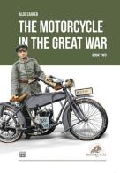 The motorcycle in the Great War vol.2 di Aldo Carrer edito da DBS