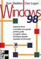 Windows '98 di Thomas Sheldon, Dan Logan edito da McGraw-Hill Companies